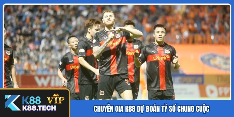 Chuyên gia K88 dự đoán tỷ số chung cuộc Chuyên gia K88 dự đoán tỷ số chung cuộc